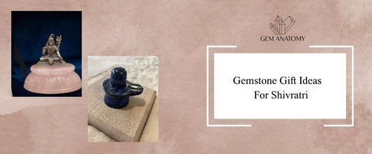 Gemstone Gift Ideas For Shivratri