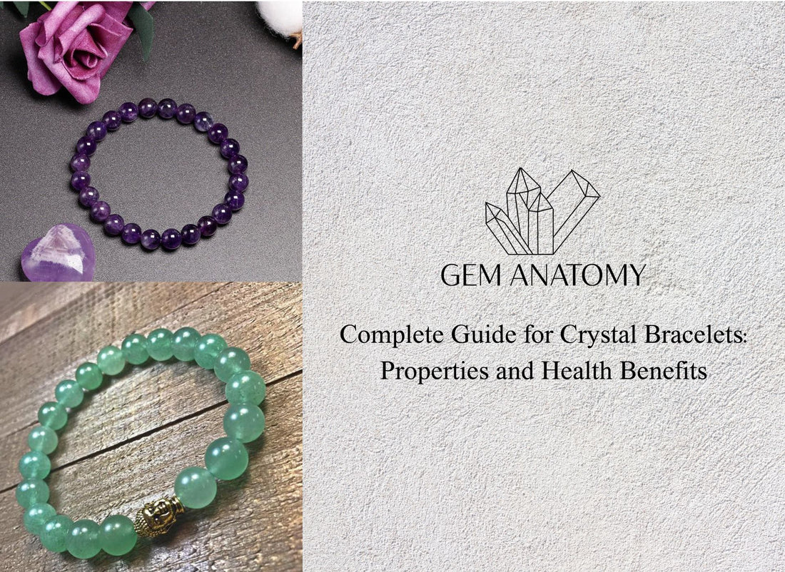 Complete Guide for Crystal Bracelets: Properties and Health Benefits