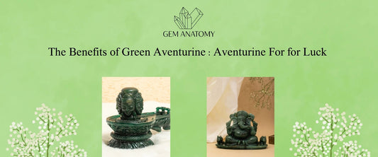 The Benefits of Green Aventurine : Aventurine For for Luck